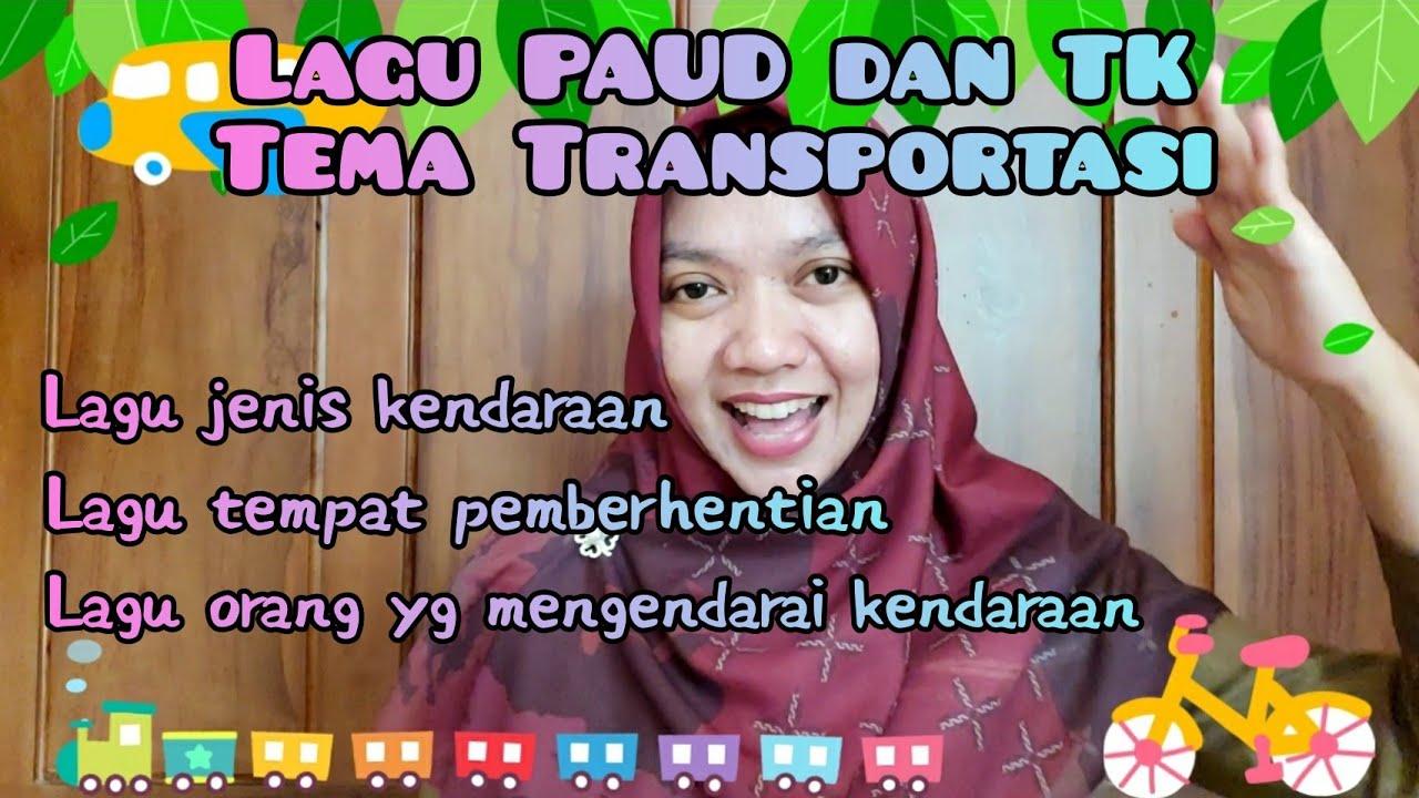 Lagu PAUD dan TK || Tema Alat Transportasi / Tema Kendaraan