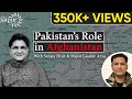Pakistan’s Role in Afghanistan | Major Gaurav Arya and Sanjay Dixit