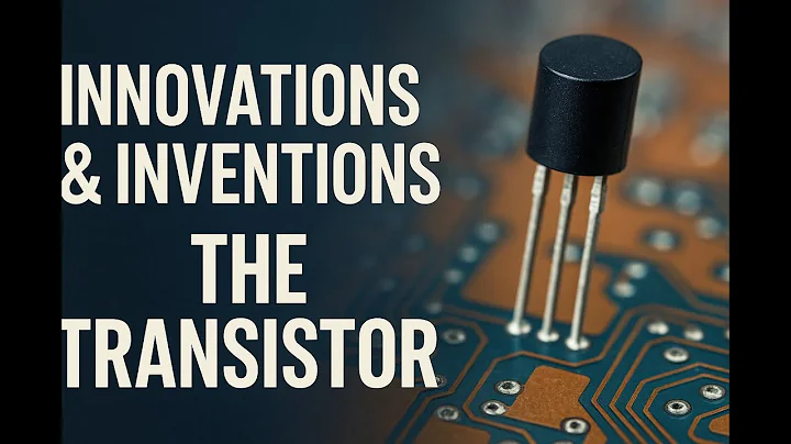 Innovations & Inventions - The Transistor