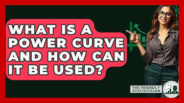 What Is A Power Curve And How Can It Be Used? - The Friendly Statistician