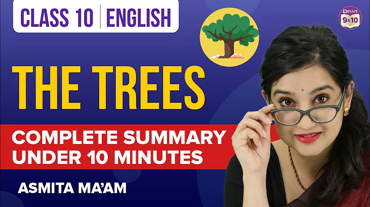 The Trees Class 10 English Complete Chapter Summary Under 10 Mins | CBSE Class 10 Boards 2023