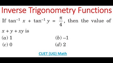 Value Of x + x + xy If tan^(-1) x + tan^(-1) y = pi/4