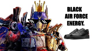 OPTIMUS PRIME IS THE KING OF BLACK AIR FORCE ENERGY (Transformers Analysis)