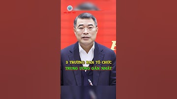 3 Trưởng Ban Tổ Chức Trung Ương Gần Nhất