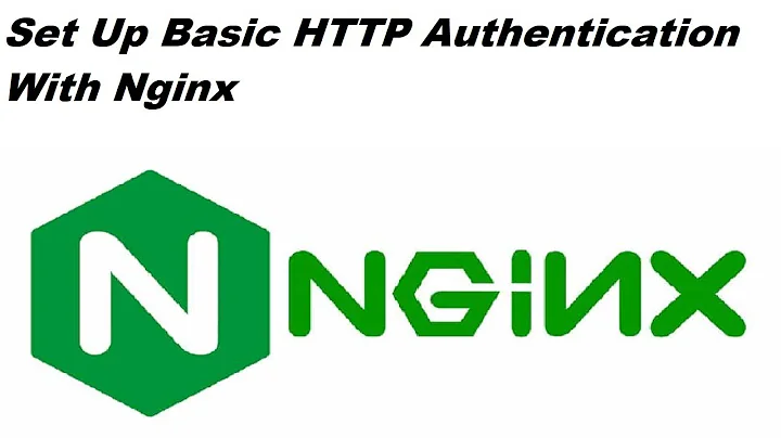Set Up Basic HTTP Authentication With Nginx