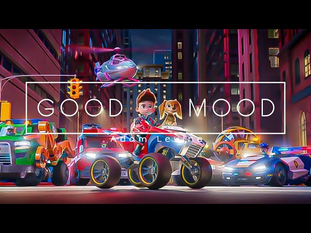 Adam Levine - Good Mood [Paw Patrol AMV] class=