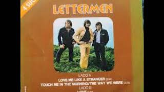 Lettermen  - Love me like a stranger