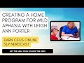 Creating a Home Program for Mild Aphasia with Leigh Ann Porter