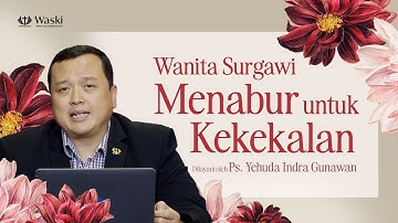 MENABUR UNTUK KEKEKALAN | Wansur (Bag 248) | Ps. Yehuda Indra Gunawan | 11 Agustus 2025 | 14.00 WIB