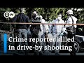 Greek crime reporter killed in execution style shooting  dw news