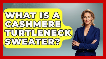 What Is A Cashmere Turtleneck Sweater? - The Sharp Dressed Gent