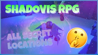 SHADOVIS RPG All the secret locations (roblox)
