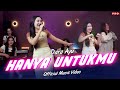 Dara Ayu - Hanya Untukmu (Berulang Ulang Kali Telah Ku Katakan) | (Official Music Video)