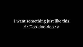 Something Just Like This One Voice Lyrics