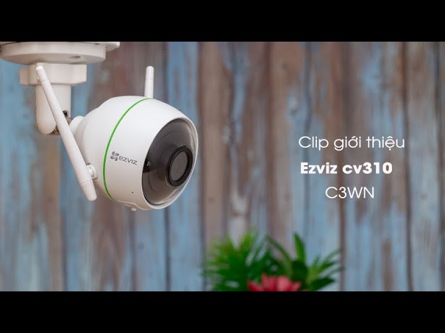 Đập hộp camera Ezviz C3WN (cs-cv310) 1080p ngoài trời không có báo động