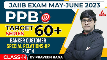 JAIIB May June 2023 | JAIIB PPB | Target Series | Banker Customer Special Relationship Part 4