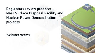 Webinar: Regulatory review process: NSDF and Nuclear Power Demonstration projects