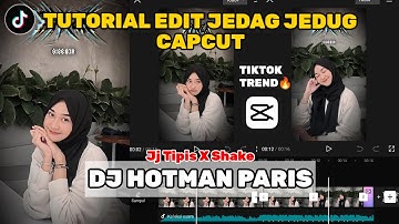 Tutorial Edit Jedag Jedug Capcut DJ HOTMAN PARIS || Jj Tipis X Shake Template Viral Tiktok Terbaru