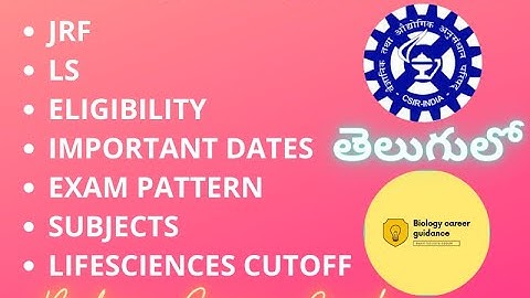 CSIR NET Exam Complete Details | Exam pattern | JRF |LS| Stipend | Eligibility | Subjects| In Telugu