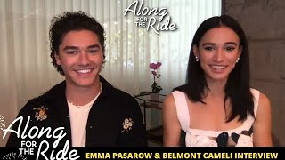 Along for the Ride Interview-Emma Pasarow and Belmont Cameli