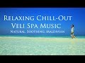 Maldives Resorts relaxing chill out music 2016 – Spa music