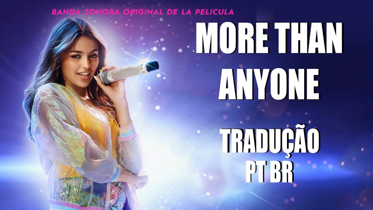 MORE THAN ANYONE | TRADUÇÃO PT BR | KALLY'S MASHUP O FILME