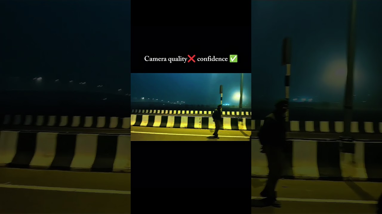 camera quality ❌confidence ✅ 