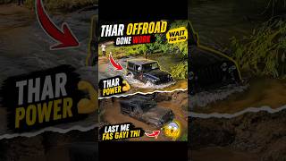 Last me kya hua… wait for end 💥🔥 #thar #offroad