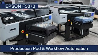 Epson F3070 DTG Printer - Production Pod & Workflow Automation