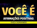 AFIRMAÇÕES PARA ABUNDÂNCIA SAÚDE FELICIDADE E PROSPERIDADE VOCÊ É PARA OUVIR DORMINDO AFIRMAÇÕES PARA ABUNDÂNCIA SAÚDE FELICIDADE E PROSPERIDADE VOCÊ É PARA OUVIR DORMINDO