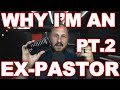 Why I am An EX-PASTOR | PT II. - Burn Out Is Built Into The Cost