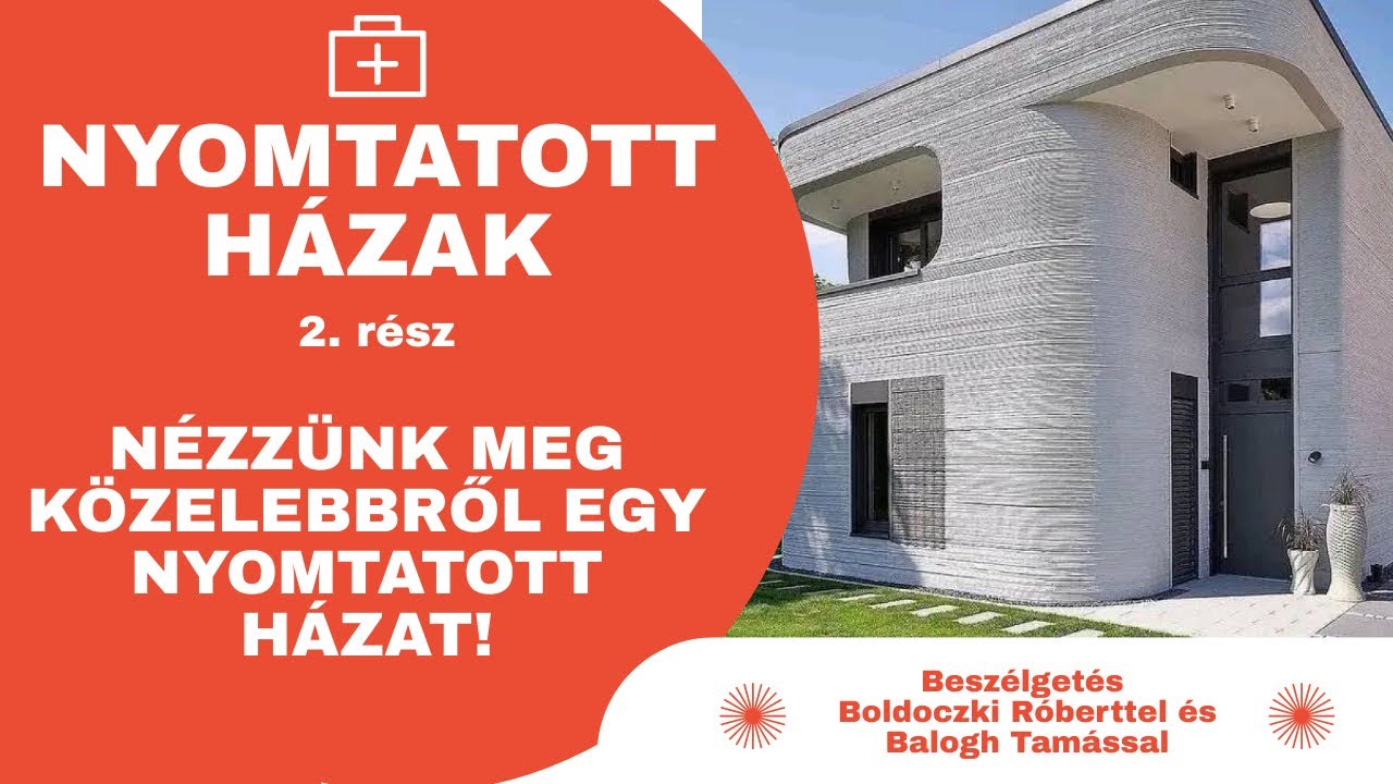 Nyomtatott ház - nézzünk meg egyet közelről!