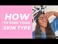 How to Find Your Skin Type w/ Black Esthetician Tips! | Style and Beauty Doctor