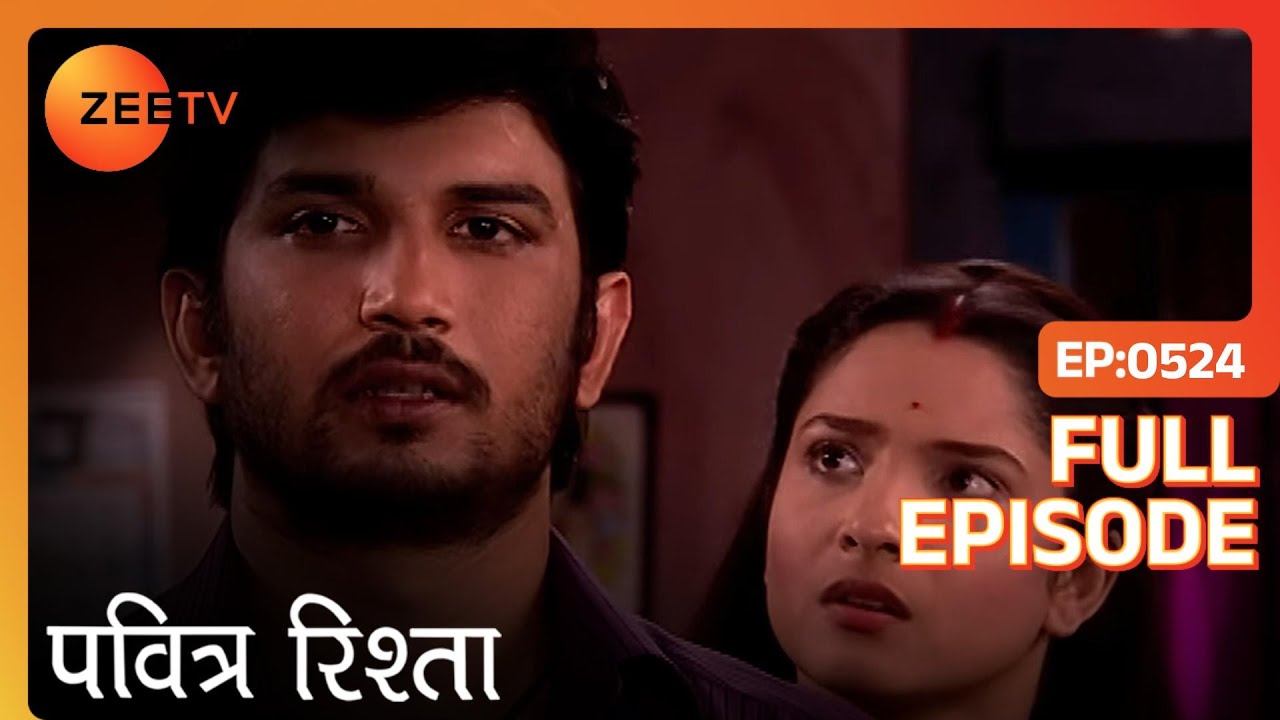 PAVITRA RISHTA - Full Ep - 524 - Archana, Manav, Savita, Sulochana, Arjun, Purvi - Zee TV