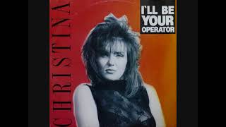 Christina – I'll Be Your Operator (1990)