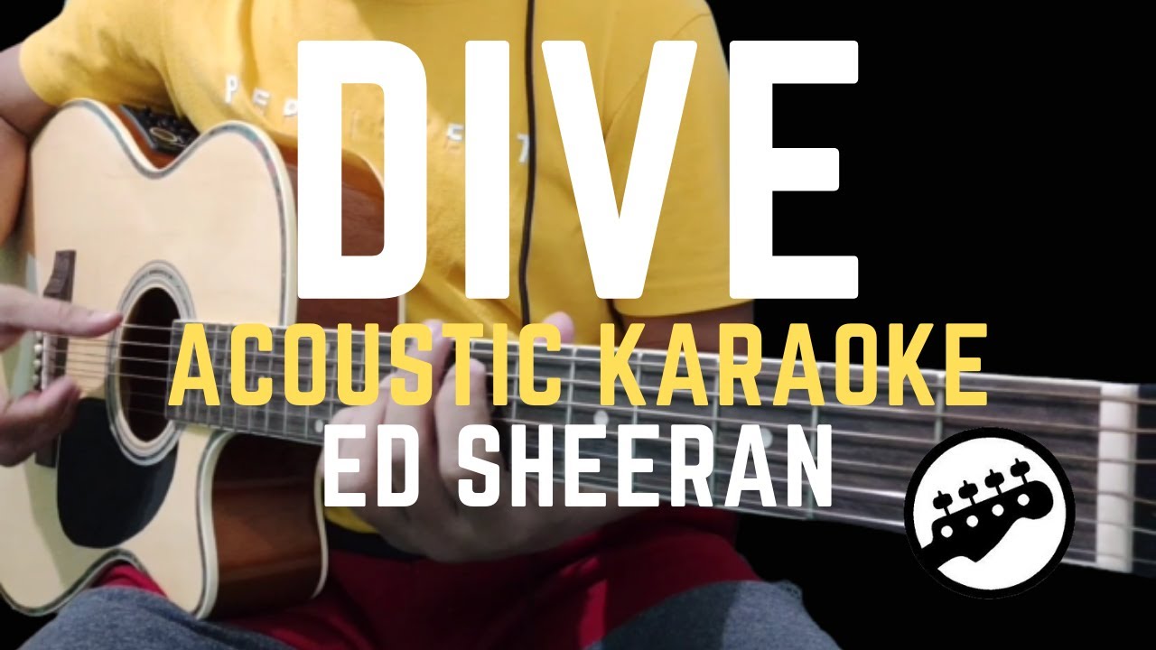 Dive Acoustic Karaoke (Ed Sheeran) YouTube