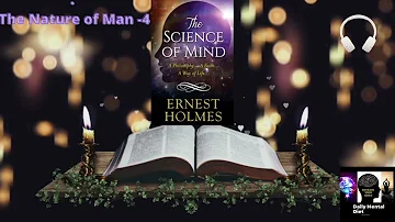 THE SCIENCE OF MIND | Ernest Holmes | The Nature of Man| Part-4