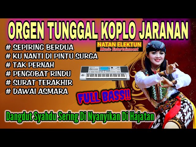 ORGEN TUNGGAL KOPLO JARANAN | NATAN ELEKTUN ❗Lagu dangdut sering di nyanyikan di hajatan class=