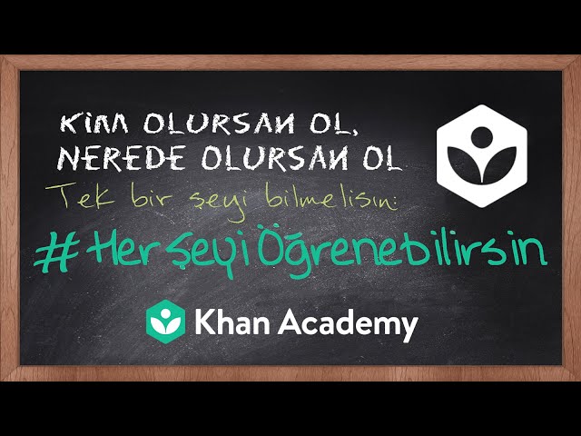 Khan Academy Türkçe - Her Şeyi Öğrenebilirsin! class=