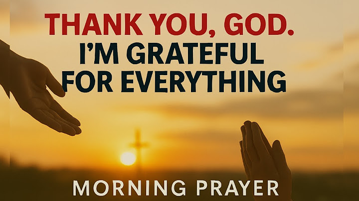 It’s Time to Thank God — Speak This  POWERFUL Morning Gratitude Prayer to Shift Your Day