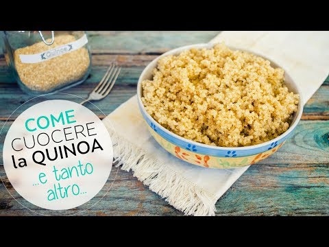 COME CUOCERE LA QUINOA | CONSIGLI E METODO DI COTTURA | METODO SICURO e FACLISSIMO