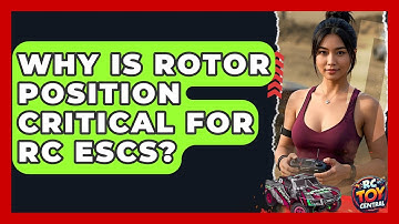 Why is rotor position critical for RC ESCs? - RC Toy Central