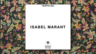 Watch Trippie Boi Isabel Marant video