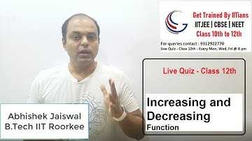 Live Quiz - 17 | A.O.D | Increasing and Decreasing Function|By Abhishek Jaiswal (B.Tech IIT Roorkee)