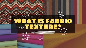 What is Fabric Textures? Explained in simple words!