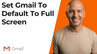 How To Set Gmail To Default To Full Screen (Step by Step Guide) Update