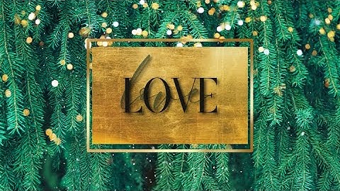 Advent Week 3 | Love