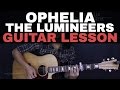 Ophelia The Lumineers Acoustic Guitar Tutorial Lesson