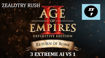 3 Extreme AI vs The Zealotry Rush — Age of Empires II DE : Return of Rome