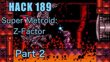 189 | Super Metroid: Z-Factor | 2012 | Playing All Super Metroid Rom Hacks | Final